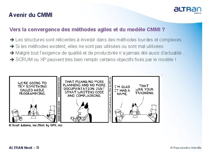 Avenir du CMMI Vers la convergence des méthodes agiles et du modèle CMMI ?