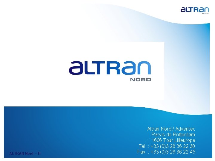 ALTRAN Nord – TI Altran Nord / Adventec Parvis de Rotterdam 1606 Tour Lilleurope