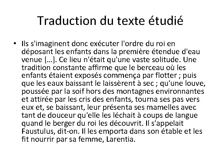 Traduction du texte étudié • Ils s'imaginent donc exécuter l'ordre du roi en déposant