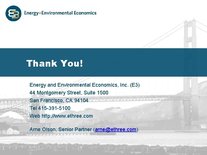 Thank You! Energy and Environmental Economics, Inc. (E 3) 44 Montgomery Street, Suite 1500