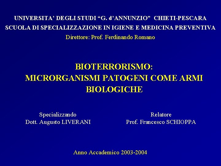 UNIVERSITA’ DEGLI STUDI “G. d’ANNUNZIO” CHIETI-PESCARA SCUOLA DI SPECIALIZZAZIONE IN IGIENE E MEDICINA PREVENTIVA