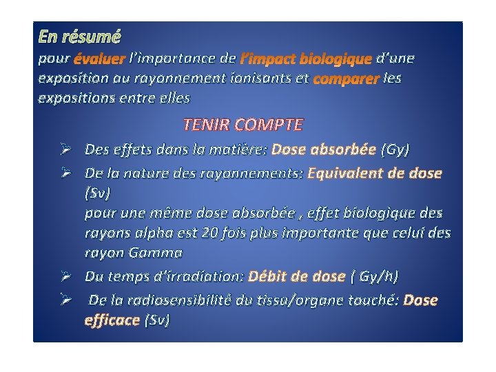 En résumé pour l’importance de exposition au rayonnement ionisants et expositions entre elles d’une