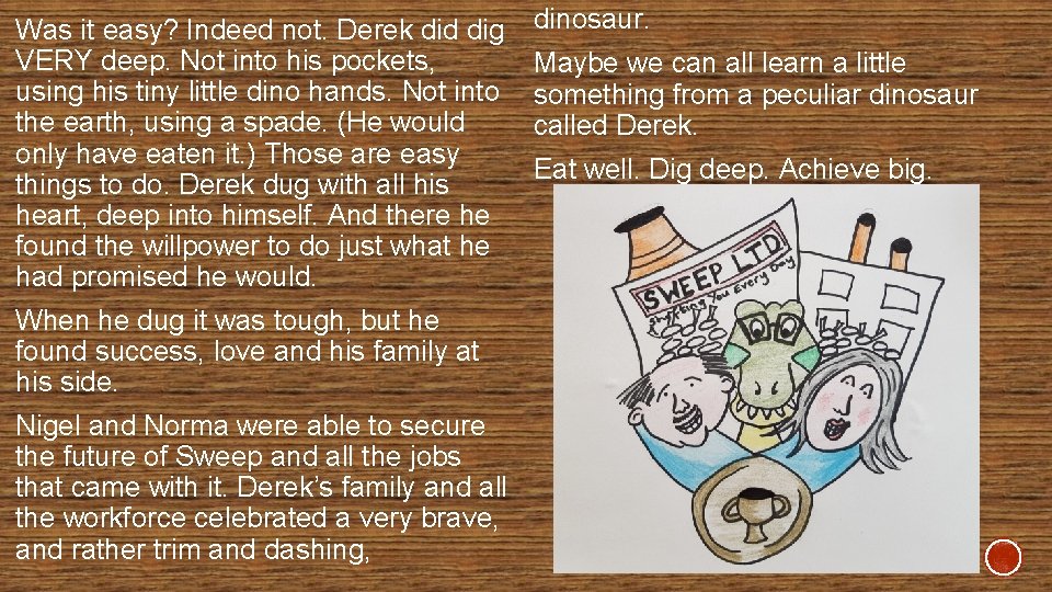 Was it easy? Indeed not. Derek did dig VERY deep. Not into his pockets,