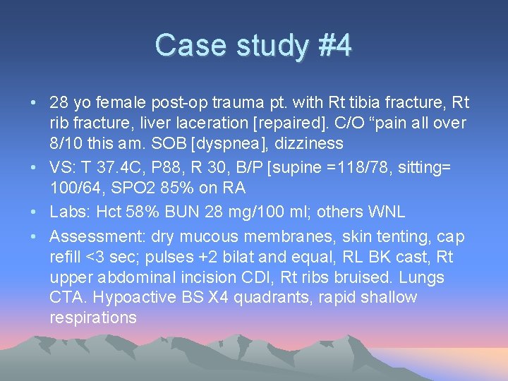 Case study #4 • 28 yo female post-op trauma pt. with Rt tibia fracture,