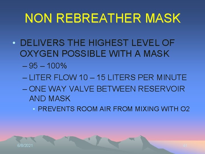 NON REBREATHER MASK • DELIVERS THE HIGHEST LEVEL OF OXYGEN POSSIBLE WITH A MASK