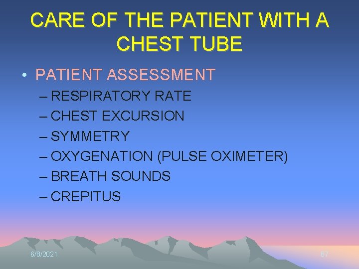 CARE OF THE PATIENT WITH A CHEST TUBE • PATIENT ASSESSMENT – RESPIRATORY RATE