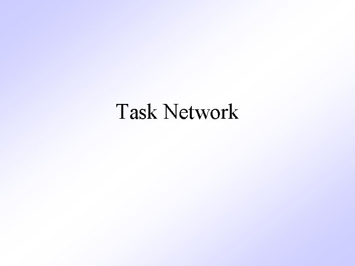 Task Network 