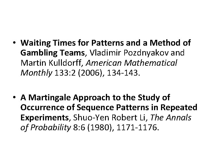  • Waiting Times for Patterns and a Method of Gambling Teams, Vladimir Pozdnyakov