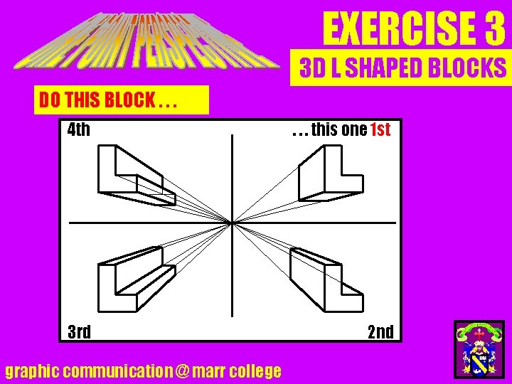 EXERCISE 3 3 D L SHAPED BLOCKS DO THIS BLOCK. . . 4 th