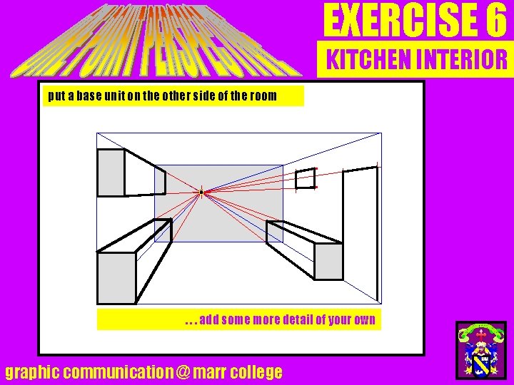 EXERCISE 6 KITCHEN INTERIOR decide line place mark now draw take locate heavily put
