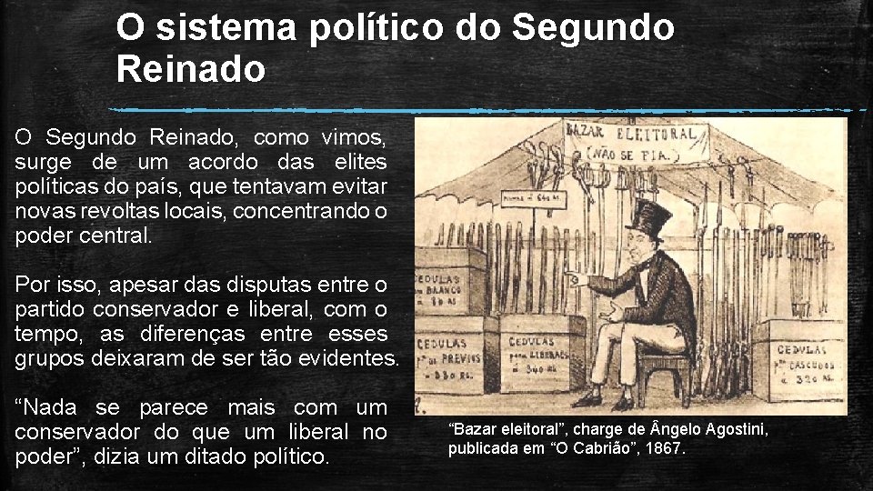 O sistema político do Segundo Reinado O Segundo Reinado, como vimos, surge de um O sistema político do Segundo Reinado O Segundo Reinado, como vimos, surge de um
