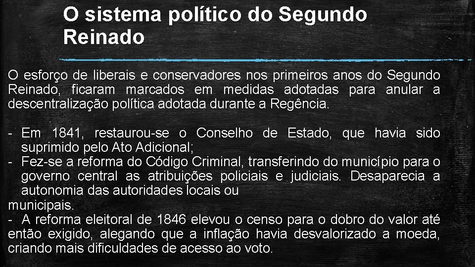 O sistema político do Segundo Reinado O esforço de liberais e conservadores nos primeiros O sistema político do Segundo Reinado O esforço de liberais e conservadores nos primeiros