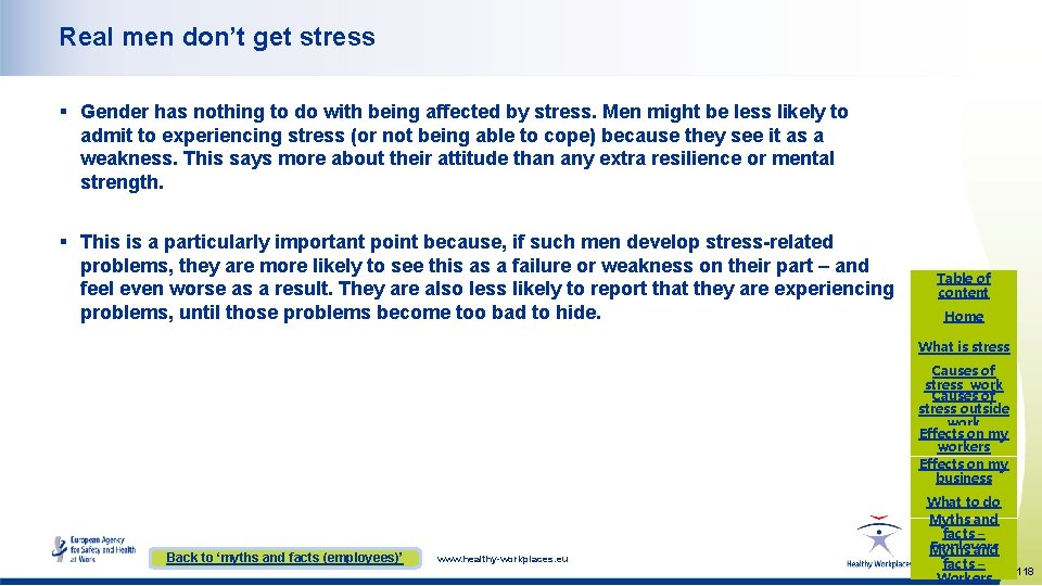 Real men don’t get stress § Gender has nothing to do with being affected