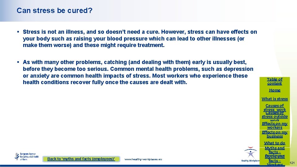 Can stress be cured? § Stress is not an illness, and so doesn’t need