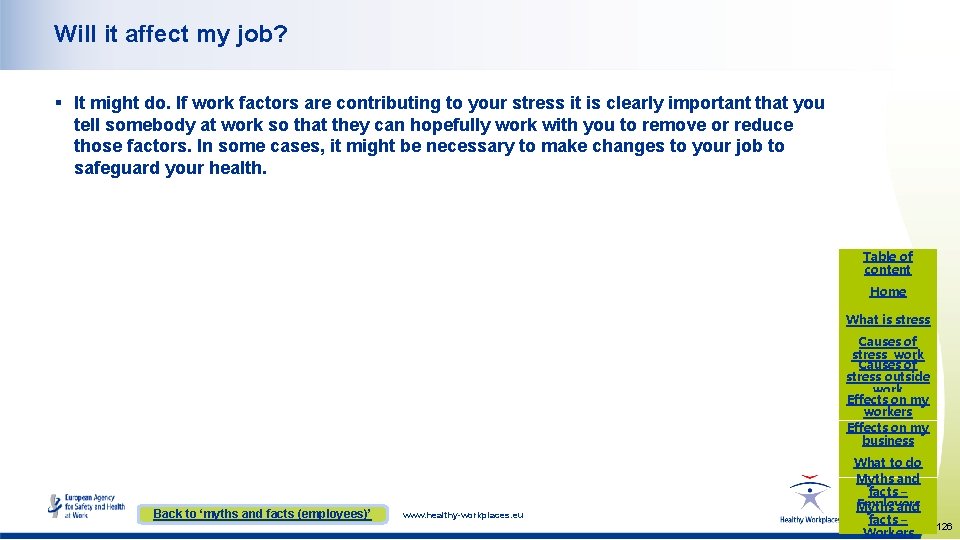 Will it affect my job? § It might do. If work factors are contributing Will it affect my job? § It might do. If work factors are contributing
