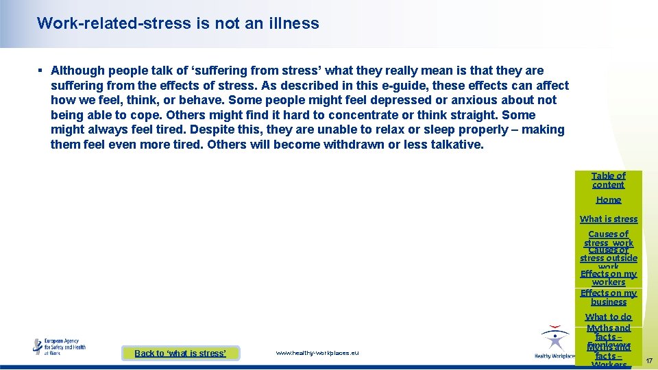 Work-related-stress is not an illness § Although people talk of ‘suffering from stress’ what