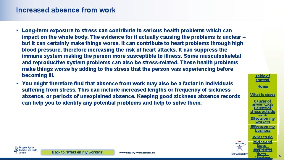 Increased absence from work § Long-term exposure to stress can contribute to serious health Increased absence from work § Long-term exposure to stress can contribute to serious health