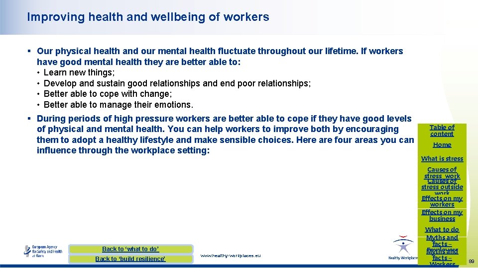 Improving health and wellbeing of workers § Our physical health and our mental health