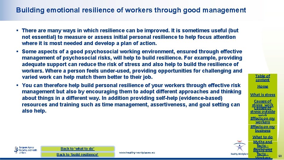 Building emotional resilience of workers through good management § There are many ways in