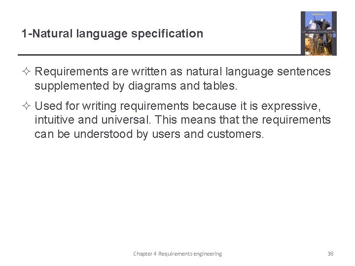 1 -Natural language specification ² Requirements are written as natural language sentences supplemented by