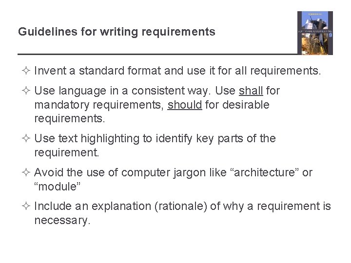 Guidelines for writing requirements ² Invent a standard format and use it for all