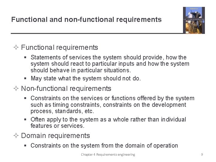 Functional and non-functional requirements ² Functional requirements § Statements of services the system should