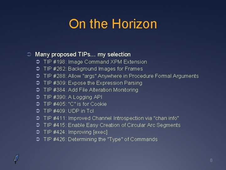 On the Horizon Ü Many proposed TIPs… my selection Ü TIP #198: Image Command