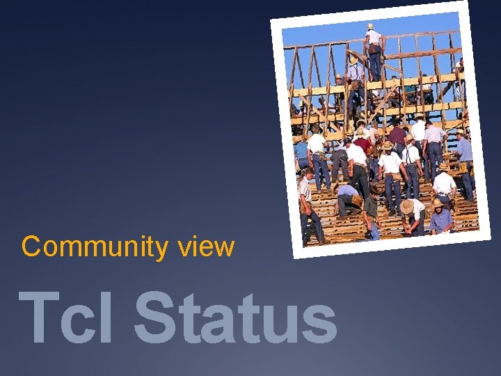 Community view Tcl Status 