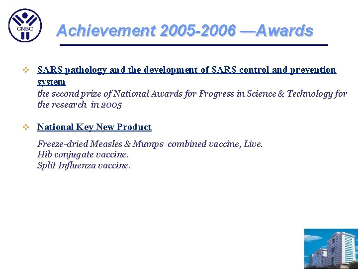 Achievement 2005 -2006 —Awards v SARS pathology and the development of SARS control and