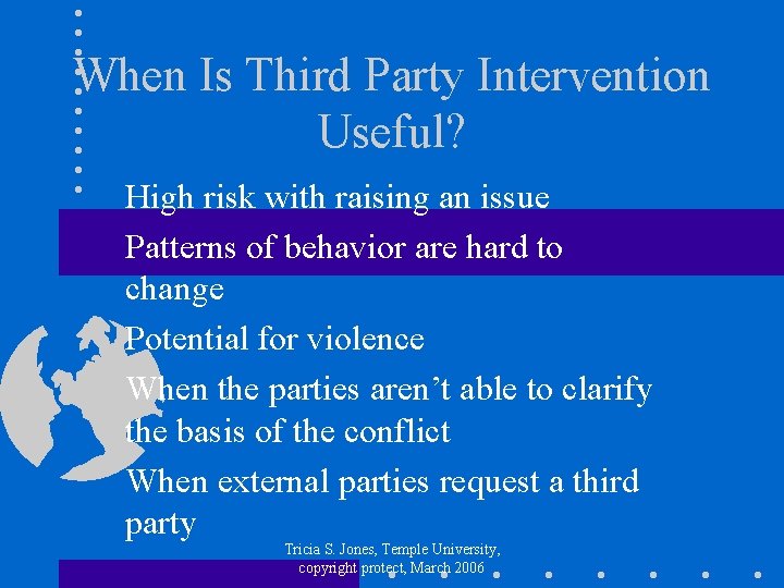 When Is Third Party Intervention Useful? High risk with raising an issue Patterns of