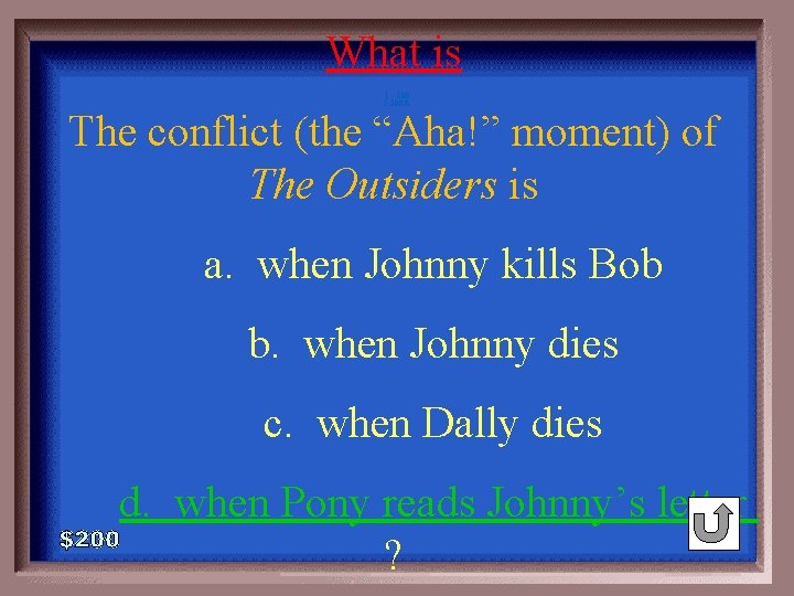 What is 1 - 100 5 -200 A The conflict (the “Aha!” moment) of
