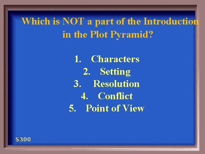 Which is NOT a part of the Introduction in the Plot Pyramid? 5 -300