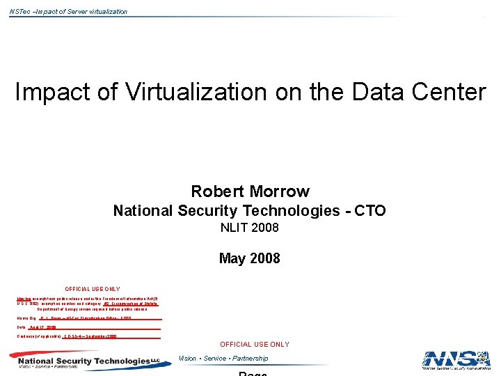 NSTec –Impact of Server virtualization Impact of Virtualization on the Data Center Robert Morrow