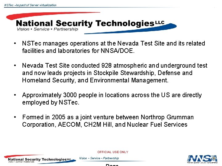 NSTec –Impact of Server virtualization • NSTec manages operations at the Nevada Test Site