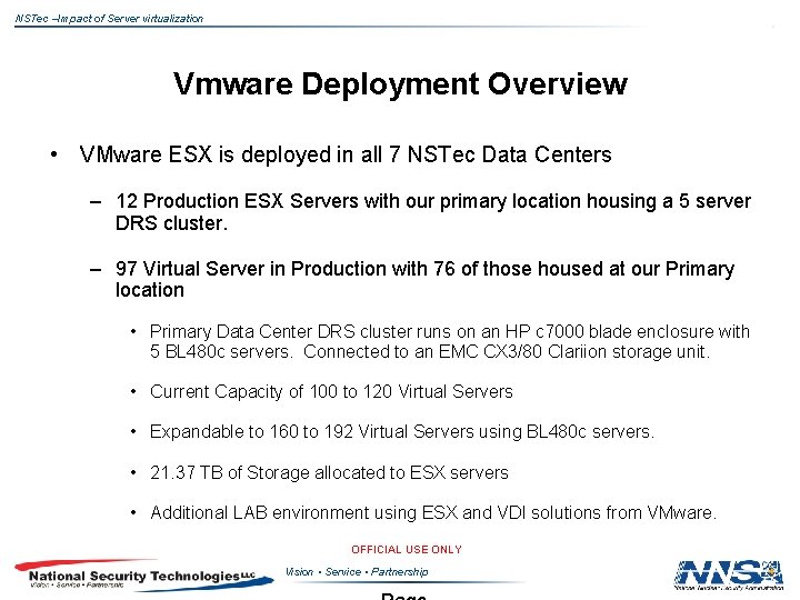 NSTec –Impact of Server virtualization Vmware Deployment Overview • VMware ESX is deployed in