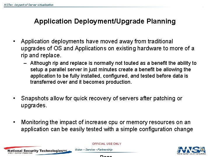NSTec –Impact of Server virtualization Application Deployment/Upgrade Planning • Application deployments have moved away