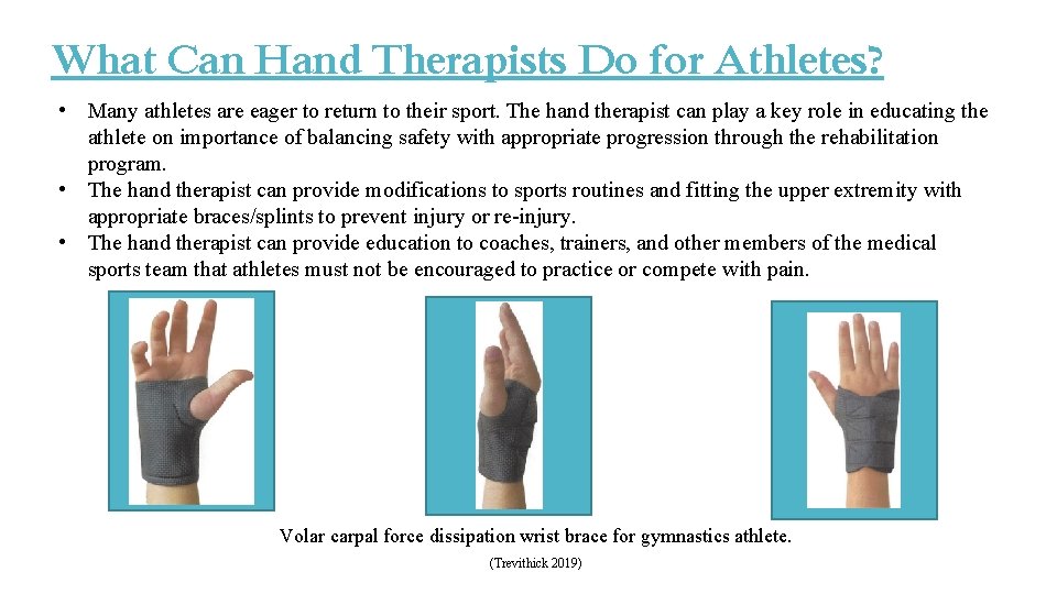 What Can Hand Therapists Do for Athletes? • Many athletes are eager to return What Can Hand Therapists Do for Athletes? • Many athletes are eager to return