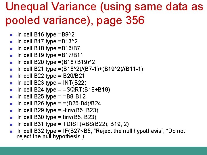 Unequal Variance (using same data as pooled variance), page 356 n n n n