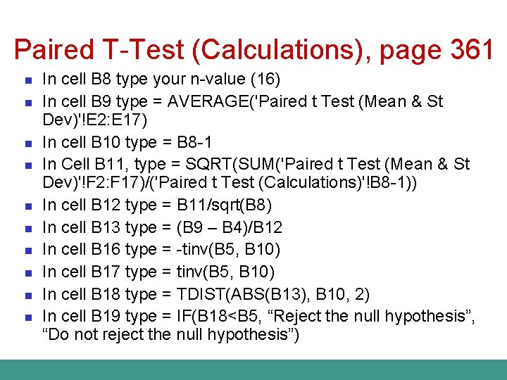 Paired T-Test (Calculations), page 361 n n n n n In cell B 8