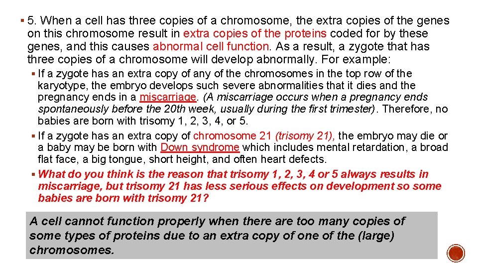 § 5. When a cell has three copies of a chromosome, the extra copies
