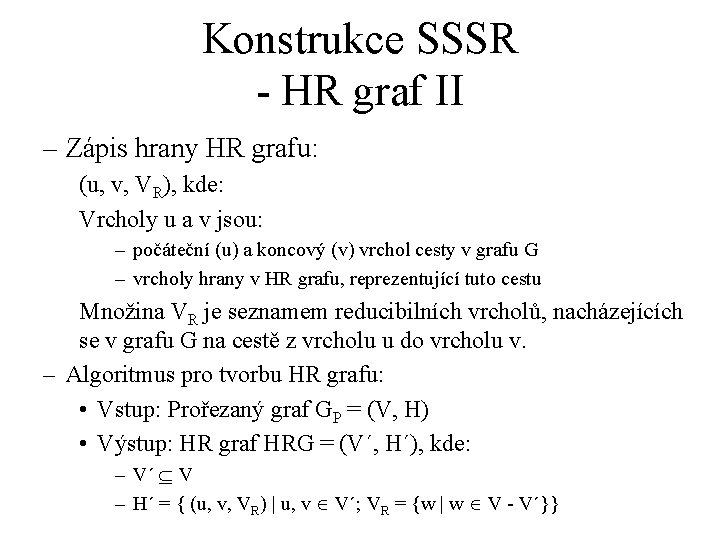 Konstrukce SSSR - HR graf II – Zápis hrany HR grafu: (u, v, VR),
