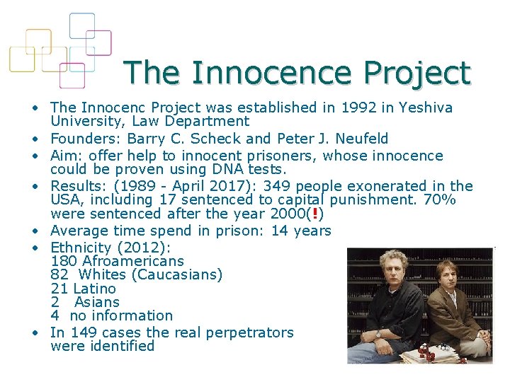 The Innocence Project • The Innocenc Project was established in 1992 in Yeshiva University,