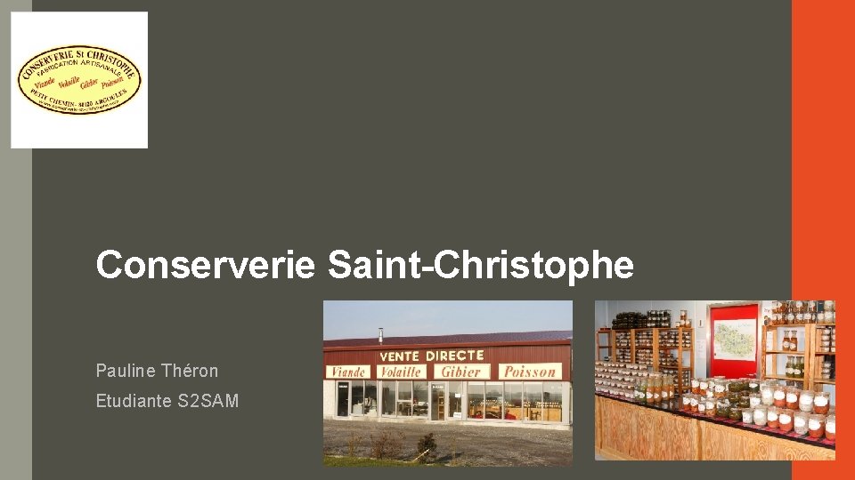 Conserverie Saint-Christophe Pauline Théron Etudiante S 2 SAM 