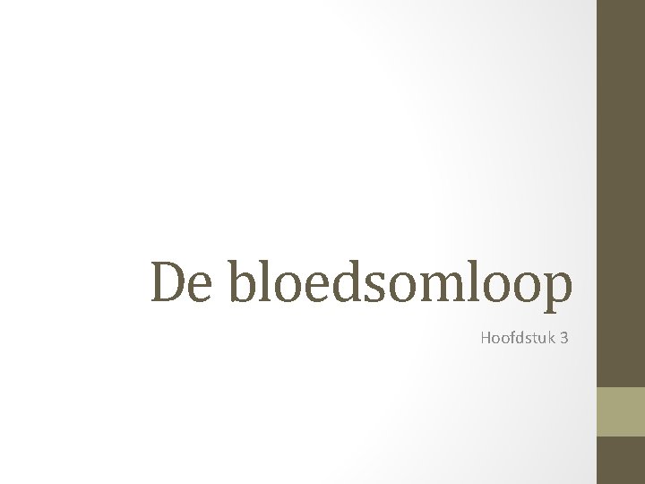De bloedsomloop Hoofdstuk 3 
