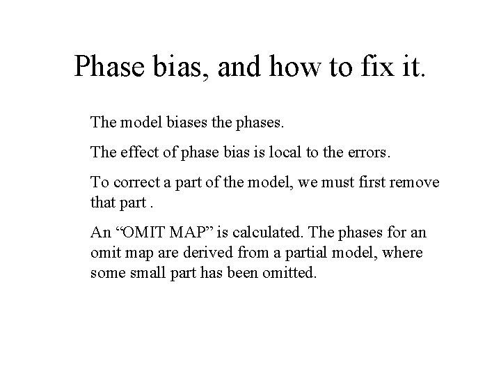 Phase bias, and how to fix it. The model biases the phases. The effect Phase bias, and how to fix it. The model biases the phases. The effect
