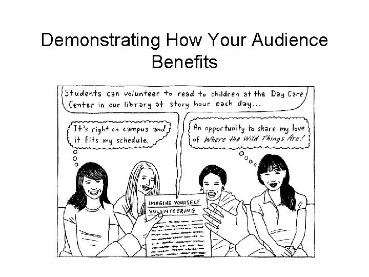 Demonstrating How Your Audience Benefits Demonstrating How Your Audience Benefits
