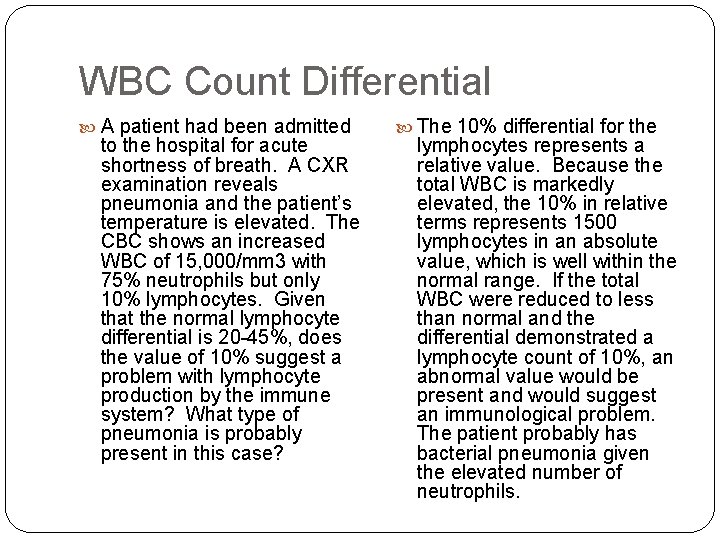 WBC Count Differential A patient had been admitted to the hospital for acute shortness