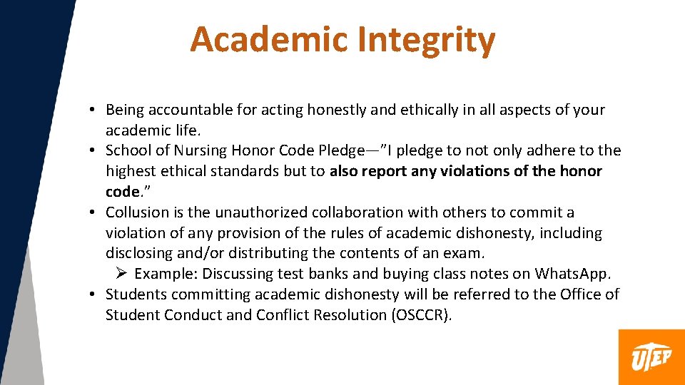 Academic Integrity • Being accountable for acting honestly and ethically in all aspects of