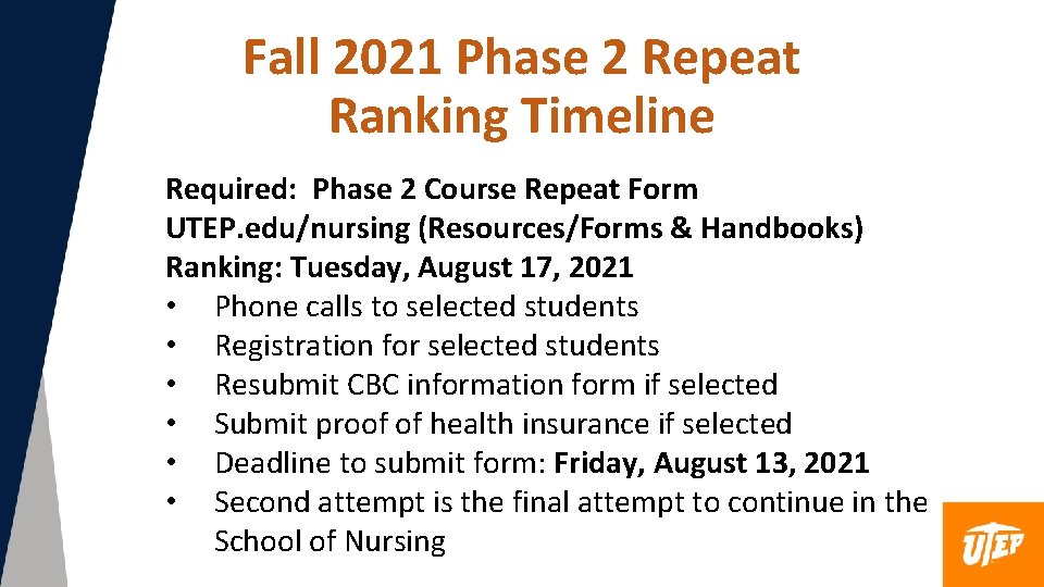 Fall 2021 Phase 2 Repeat Ranking Timeline Required: Phase 2 Course Repeat Form UTEP.