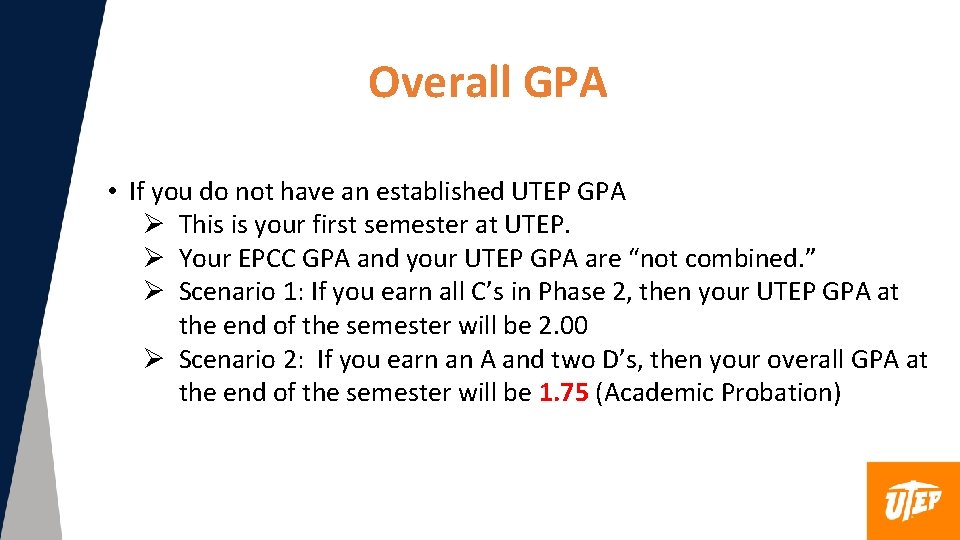 Overall GPA • If you do not have an established UTEP GPA Ø This